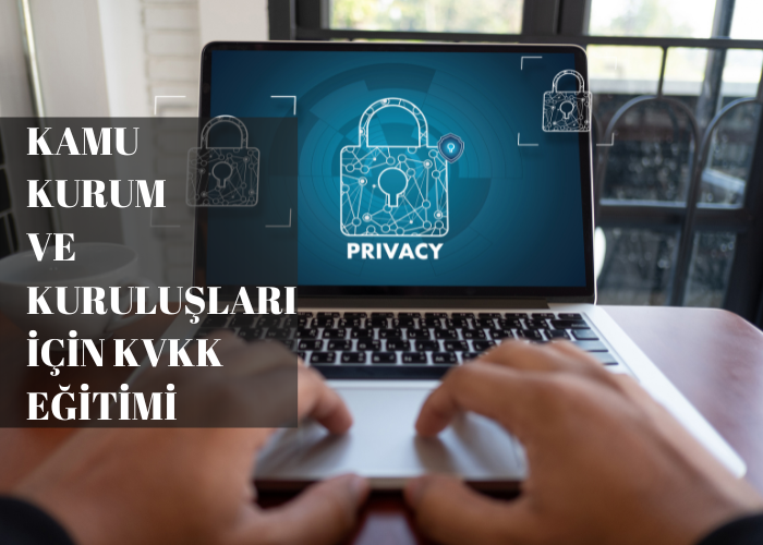 Kamu Kurum ve Kuruluşları için Kvkk Eğitimi